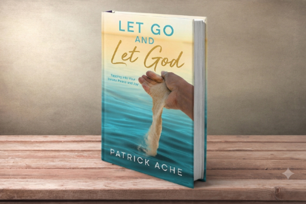 A book titled "Let Go and Let God" by Patrick Ache, standing upright on a wooden surface against a textured beige background. The cover shows a hand holding and throwing sand over blue water, symbolizing letting go, with the title in teal and gold lettering.